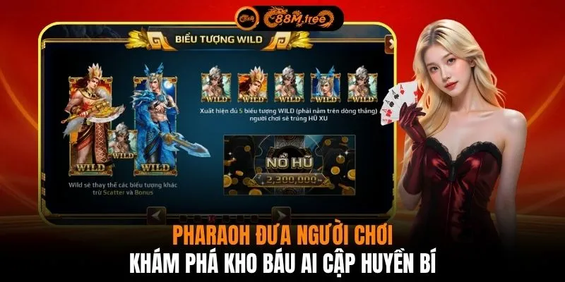 Pharaoh đưa người chơi khám phá kho báu Ai Cập huyền bí