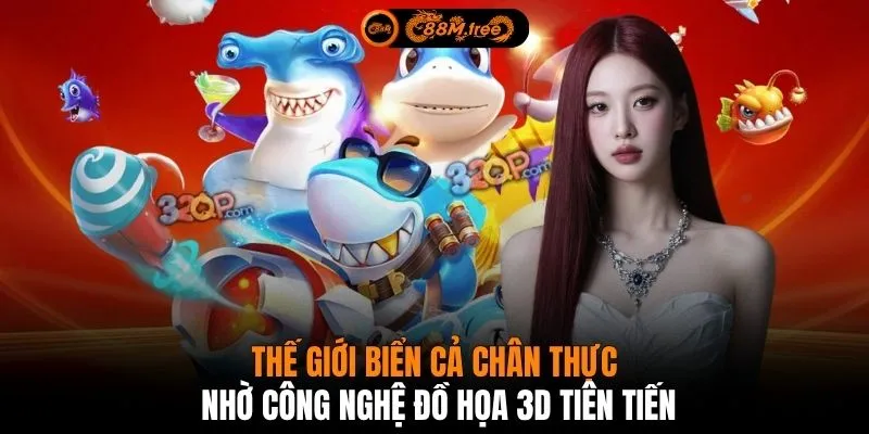 Thế giới biển cả chân thực nhờ công nghệ đồ họa 3D tiên tiến